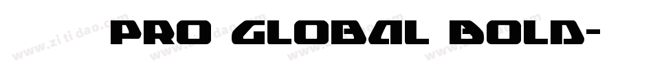 方正兰亭黑Pro Global Bold字体转换